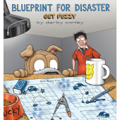 Blueprint for Disaster - A Get Fuzzy Collection (K)