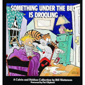 Calvin & Hobbes - Something Under the Bed Is Drooling (K)