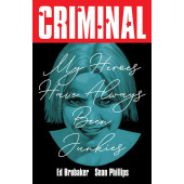 Criminal 8 - My Heroes Have Always Been Junkies