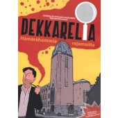 Dekkarelia - Hämärähommia rajamailta