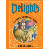 Delights - A Story of Hieronymus Bosch