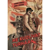 He kuolivat turhaan