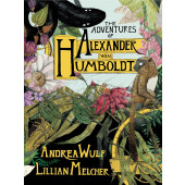 The Adventures of Alexander von Humboldt
