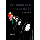 Det känns som hundra år (K)