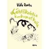 Lähtökohtia karkumatkalle (ENNAKKOTILAUS)