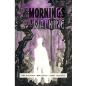 In The Mornings I Go Walking