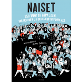 Naiset - 150 vuotta vapauden, sisaruuden ja tasa-arvon puolesta