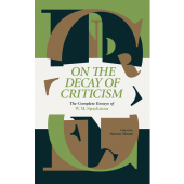 On the Decay of Criticism - the Complete Essays of W. M. Spackman