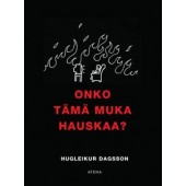 Onko tämä muka hauskaa? (K)