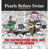 The Ratvolution Will Not Be Televised - A Pearls Before Swine Collection (K)