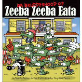 Da Brudderhood of Zeeba Zeeba Eata - A Pearls Before Swine Collection (K)