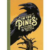 In the Pines - 5 Murder Ballads