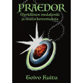Praedor - Merkillinen medaljonki ja muita kertomuksia (ENNAKKOTILAUS)