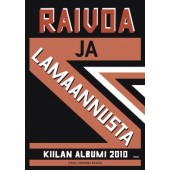 Raivoa ja lamaannusta