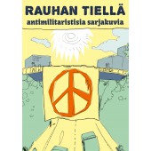 Rauhan tiellä - antimilitaristisia sarjakuvia