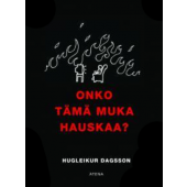 Onko tämä muka hauskaa? (K)