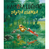 Kamala luonto - Täyttä elämää