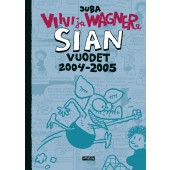 Viivi ja Wagner - Sian vuodet 2004-2005