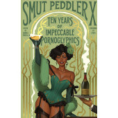 Smut Peddler X - Ten Years of Impeccable Pornoglyphics