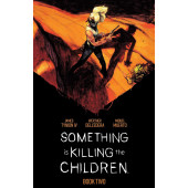 Something Is Killing the Children Book Two (K)