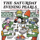 The Saturday Evening Pearls - A Pearls Before Swine Collection (K)