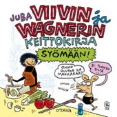 Syömään! Viivin ja Wagnerin keittokirja (K)