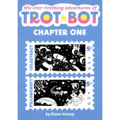 The Star-Trotting Adventures of Trot-Bot Chapter One