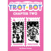 The Star-Trotting Adventures of Trot-Bot Chapter Two