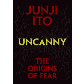 Uncanny - The Origins of Fear