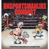 Unsportsmanlike Conduct - A Pearls Before Swine Collection (K)