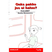 Onks pakko jos ei haluu? (K)