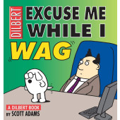 Excuse Me While I Wag - A Dilbert Book (K)