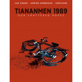 Tiananmen 1989 - Our Shattered Hopes