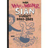 Viivi ja Wagner - Sian vuodet 2002-2003