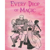 Every Drop of Magic
